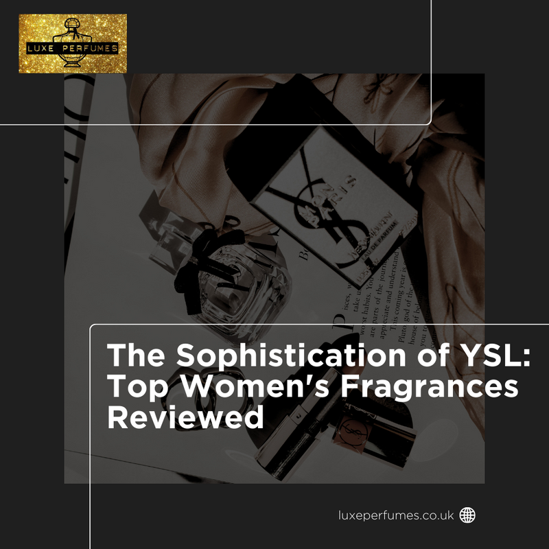 The Sophistication of YSL: Top Women's Fragrances Reviewed